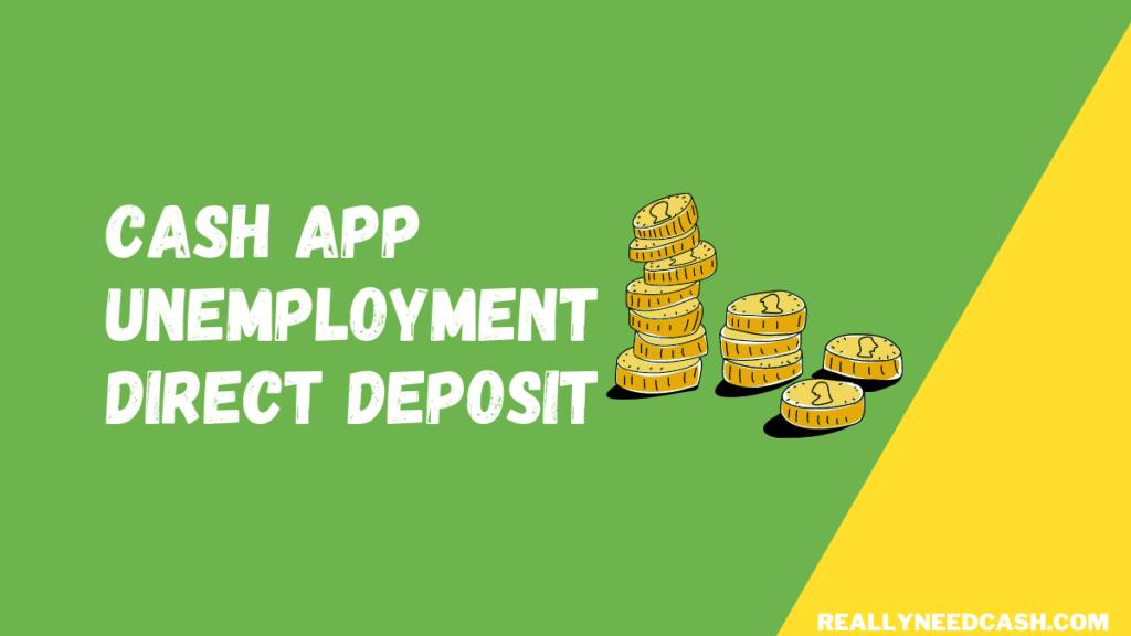 Cash App Direct Deposit Unemployment Benefits