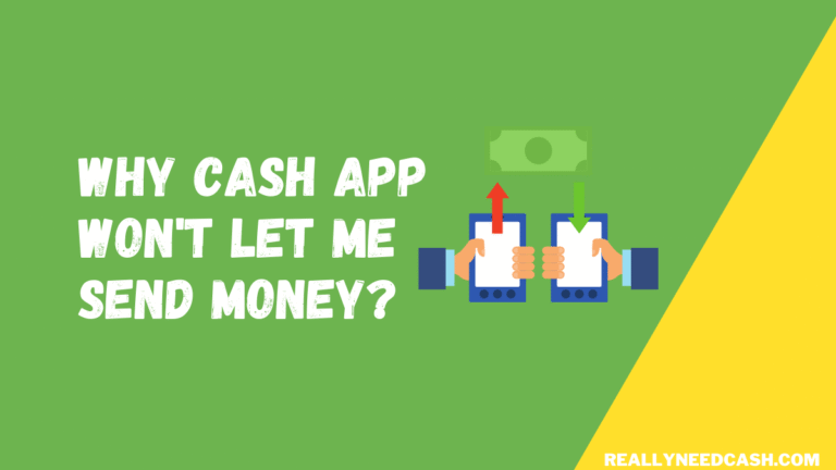Why Cash App Won't Let me Send Money
