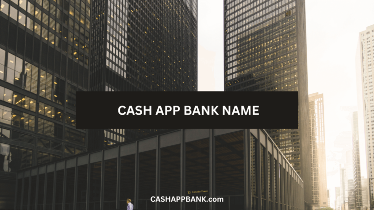 What is Cash App Bank Name and Address