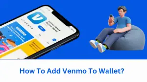 How To Add Venmo To Wallet