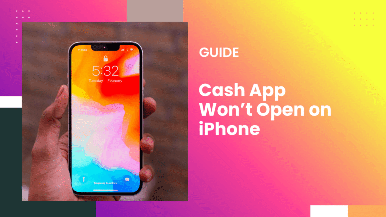 Cash App Won’t Open on iPhone
