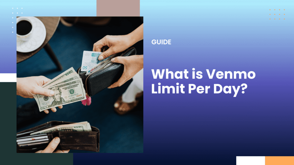 What is Venmo Limit Per Day