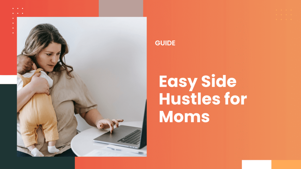 easy side hustles for moms
