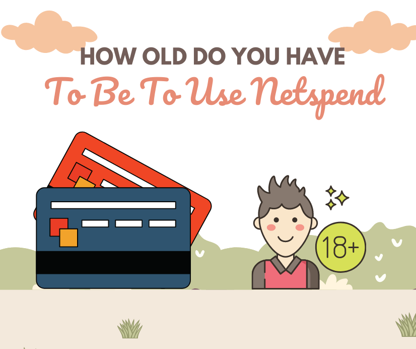 How Old Do You Have To Be To Use Netspend